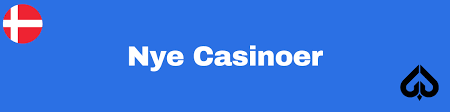 Nye Casinoer i Danmark Oplev De Bedste Nye Spilmuligheder