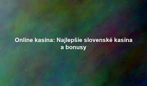 Zahraničné online kasína Objavte svet zábavy a výhier